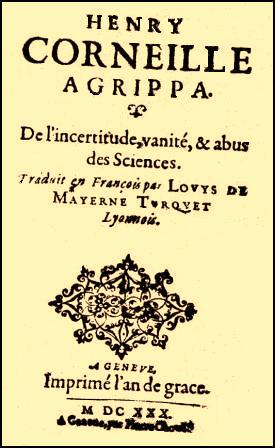 Agrippa, Henry Corneille; ,  : De l'incertitude, vanite & abus des Sciemces.  ,    . ()