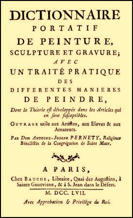 Pernety, Dom Antoine-Joseph; ,  -: Dictionnaire portatif de peinture, sculpture et gravure. (  ,   ). ()