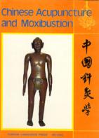 Xinnong, Cheng: Chinese Acupuncture and Moxibustion