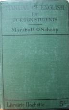 Marshall, Edgar C.; Schaap, E.: Manual of english for foreign students