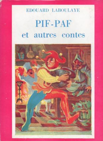 Laboulaye, Edouard: Pif-Paf et autres contes