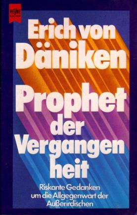 Daniken, Erich Von: Prophet der Vergangenheit