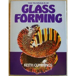 Cummings, Keith: The Technique of Glass Forming