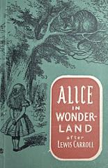 Carroll, Lewis: Alice in Wonderland.    