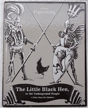 Pogorelsky, Anton: The Little Black Hen, or the Undeground People