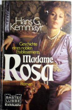 Kernmayr, Hans Gustl: Madame Rosa
