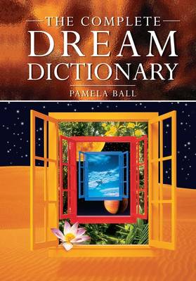 Ball, Pamela: The Complete Dream Dictionary