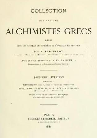 Berthelot, Marcellin; , : Collection des anciens alchimistes grecs.    