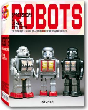 Kitahara, Teruhisa; Shimizu, Yukio: Robots - Spaceships and Other Tin Toys