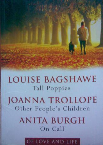 Bagshawe, L.; Trollope, J.; Burgh, A.: Of love and life