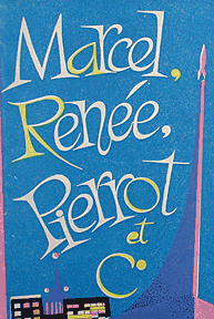 , ..: Marcel, Renee, Pierrot et Co (a Moscou)