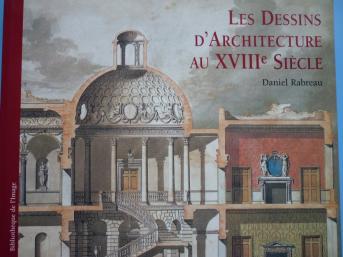Rabreau, Daniel: Les Dessins d'Architecture au XVIIIe Siecle