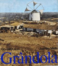 Karau, Gunter; Moll, Jochen: Grandola. Reportagen aus Portugal