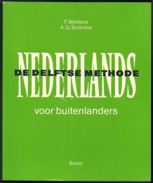 Montens, F.; Sciarone, A.G.: Nederlands voor buitenlanders. De Delft Methode /   