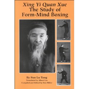 Sun, Lu Tang: Xing Yi Quan Xue: The Study of Form-Mind Boxing