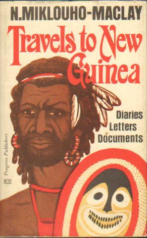 Miklouho-Maclay, N.: Travels tu New Guinea