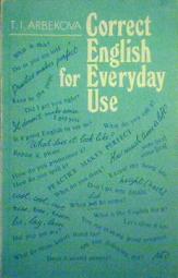 , ..: Correct English for Everyday Use/  :         