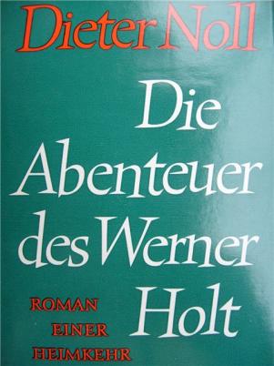 Noll, Dieter: Die Abenteuer des Werner Holt. Roman einer Heimkehr