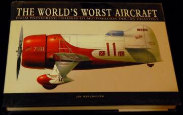 . Winchester, Jim: The World's worst aircraft