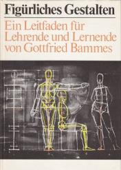 Bammes, Gottfried: Figurliches Gestalten.   