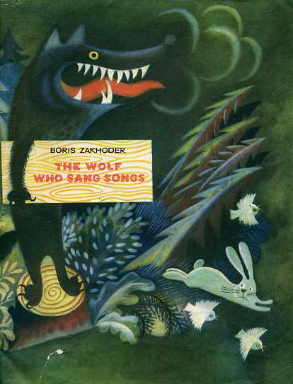 Zakhoder, Boris: The Wolf who sang songs.  