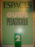 Capelle, Guy; Gidon, Noelle: Espaces 2. Guide pedagogique