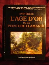 Greindl, Edith; Hairs, Marie-Louise; Kervyn, Michel  .: XVII siecle L'Age D'or de la peinture Flamande