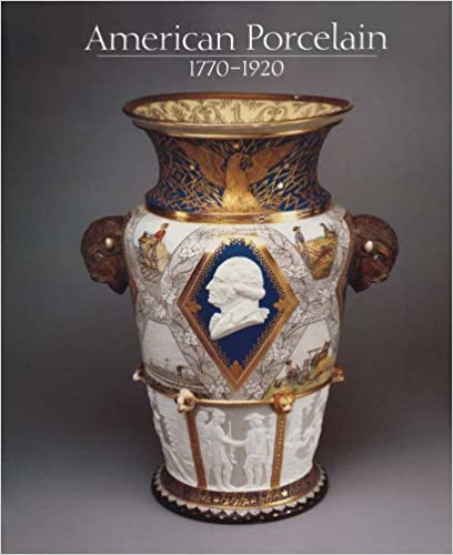 Frelinghuysen, Alice Cooney: American Porcelain, 17701920