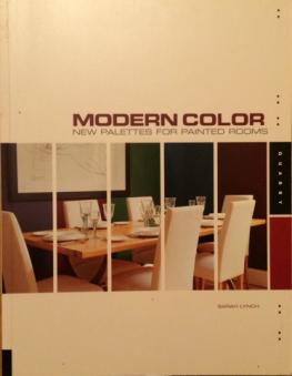 Lynch, Sarah: Modern color: new palettes for painted rooms