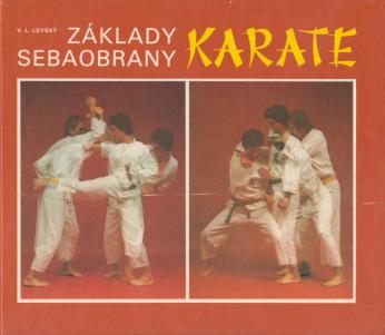Levsky, V.L.: Zaklady sebaobrany Karate /   