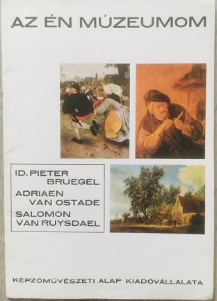 Mucsi, Andras: Pieter Bruegel Adriaen Van Ostade Salomon Van Ruysdael