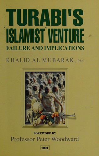 Mubarak, Khalid Al: Turabi's "Islamist" venture