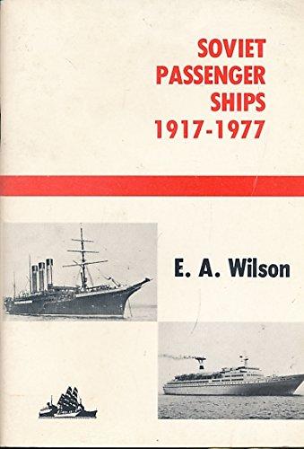 Wilson, E.A.: Soviet passenger ships 1917-1977