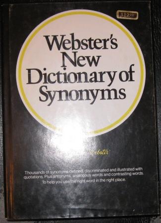 . Gove, P.: Webster's New Dictionary of Synonyms