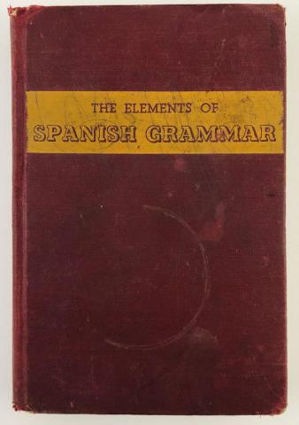 , ..: The Elements of Spanish Grammar (  )