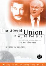 Roberts, Geoffrey: The Soviet Union in World Politics: Coexistence, Revolution and Cold War, 19451991
