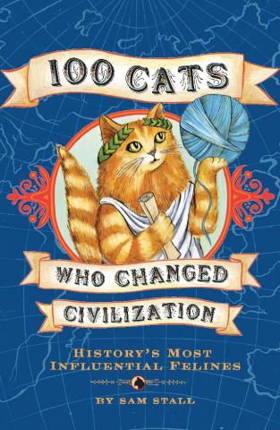 Stall, Sam: 100 cats who changed civilization