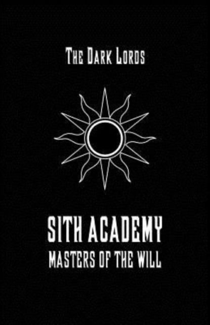 Lords, Dark: Sith Academy: Masters of the Will
