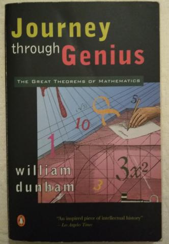 Dunham, William: Journey through Genius: The Great Theorems of Mathematics