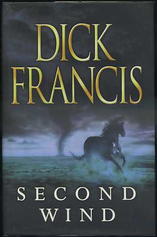Francis, Dick; , : Second Wind.  