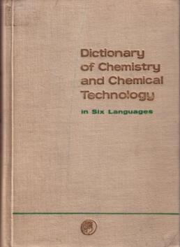 . Sobecka, Z.; Choinski, W.; Majorek, P.: Dictionary of chemistry and chemical technology in 6 languages