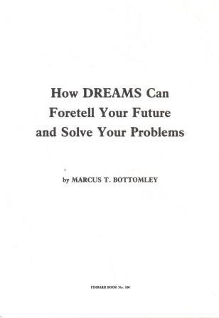 Bottomley, Marcus T.: How Dreams Can Fortell Your Future and Solve Your Problems