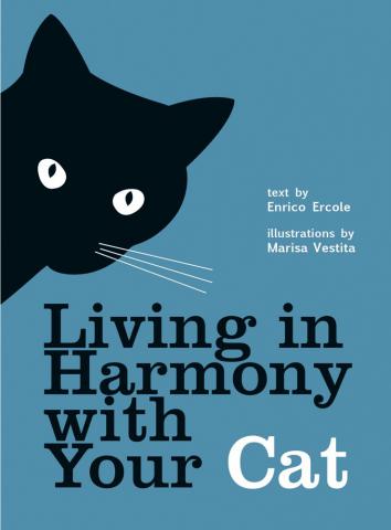 Ercole, Enrico: Living in Harmony with Your Cat