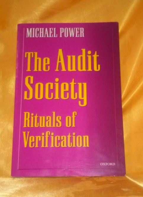 Power, Michael: The Audit Society. Rituals of Verification