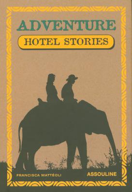 Matteoli, Francisca: Adventure Guide Hotel Stories