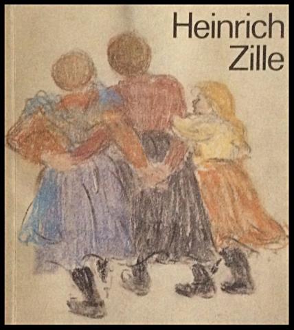 Altner, Renate  .: Heinrich Zille (1858-1929)