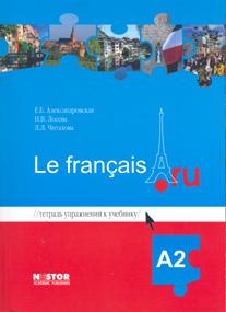 , ..; , ..; , ..:     Le francais. ru A2 + CD (mp3)