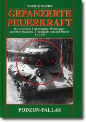 Fleischer, Wolfgang: Gepanzerte Feuerkraft. Die deutschen Kampfwagen-, Panzerjager- und Sturmkanonen, Sturmhaubitzen und Morser bis 1945