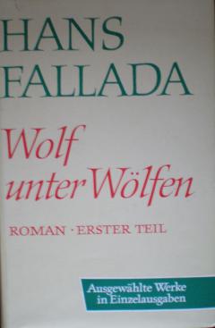Fallada, Hans: Wolf unter Wolfen