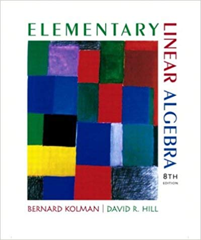 Kolman, B.; Hill, D.: Elementary Linear Algebra